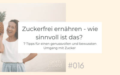 Zuckerfrei ernähren – wie sinnvoll ist das?