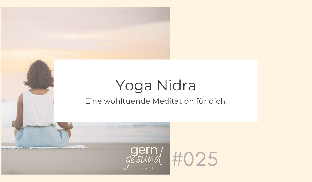 Meditation für dich: Yoga Nidra