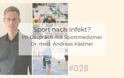 Sport nach Infekt? Im Gespräch mit Sportmediziner Dr. med. Andreas Kästner