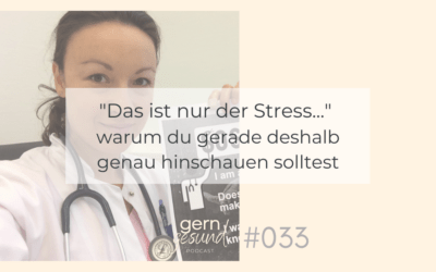 „Das ist nur der Stress…“ – warum du gerade deshalb genau hinschauen solltest.