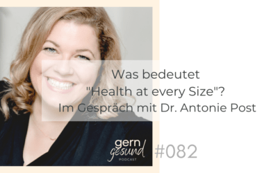 Health at every size – gerngesund Talk mit Dr. Antonie Post