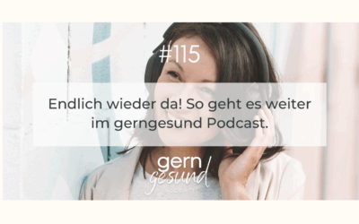 Endlich wieder da! So geht es weiter im gerngesund Podcast.